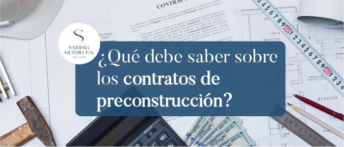 Cosas que debes saber sobre el contrato de PRE-CONSTRUCCIÓN