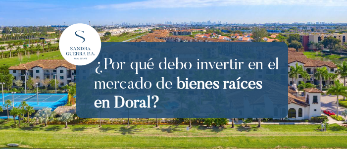 ¿Por qué debes invertir en Doral?